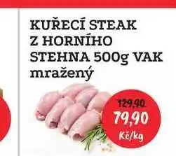 RABBIT řeznictví Kuřecí steak z horního stehna 500g nabídka