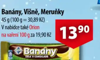 Banány, Višně, Meruňky