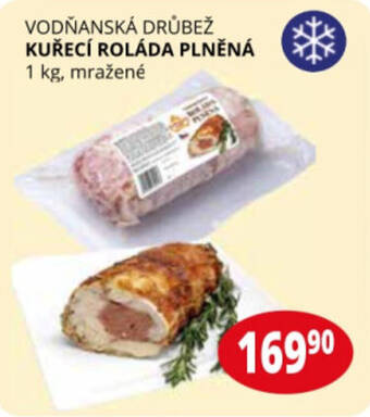 Flop VODŇANSKÁ DRŮBEŽ KUŘECÍ ROLÁDA PLNĚNÁ 1 kg nabídka