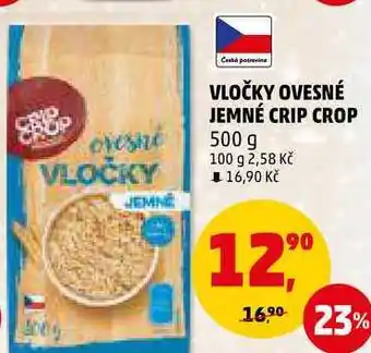 Penny Market Vločky ovesné jemné crip crop, 500 g nabídka