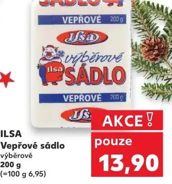 Kaufland ILSA Vepřové sádlo nabídka