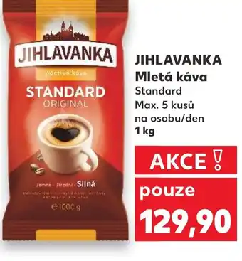 Kaufland JIHLAVANKA Mletá Κάνα nabídka
