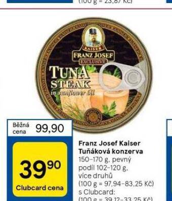 Tesco Franz josef kaiser tuňáková konzerva nabídka