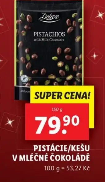 Lidl PISTÁCIE/KEŠU V MLÉČNÉ ČOKOLÁDĚ nabídka