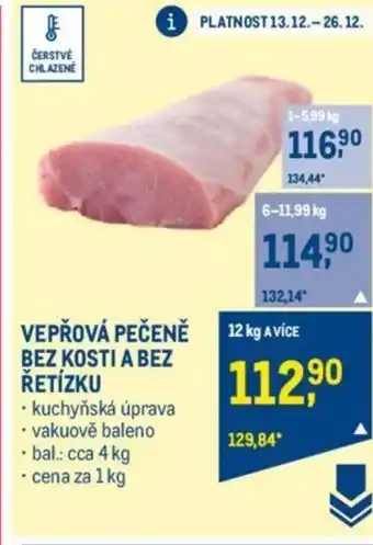 Makro VEPŘOVÁ PEČENĚ BEZ KOSTI A BEZ ŘETÍZKU nabídka