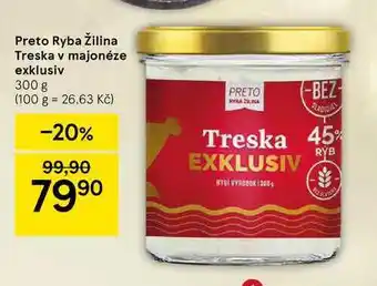 Tesco Preto ryba žilina treska v majonéze exklusiv 300 g nabídka
