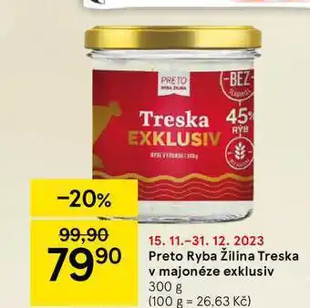 Tesco Preto ryba žilina treska v majonéze exklusiv 300 g nabídka
