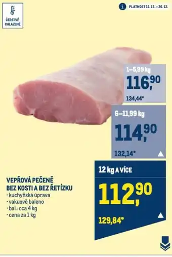 Makro VEPŘOVÁ PEČENĚ BEZ KOSTI A BEZ ŘETÍZKU nabídka