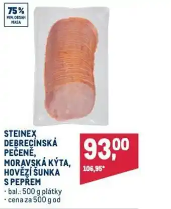 Makro STEINEX DEBRECÍNSKÁ PEČENĚ, MORAVSKÁ KÝTA, HOVĚZÍ ŠUNKA S PEPŘEM nabídka