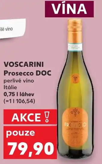 Kaufland VOSCARINI Prosecco DOC nabídka