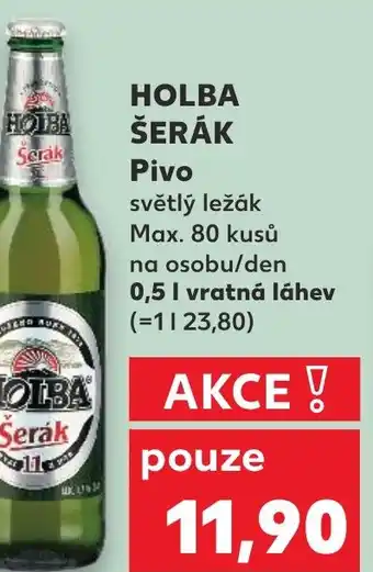 Kaufland HOLBA ŠERÁK Pivo nabídka