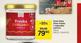 Tesco Preto ryba žilina treska v majonéze exklusiv nabídka