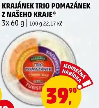 Penny Market KRAJÁNEK TRIO POMAZÁNEK Z NAŠEHO KRAJE nabídka