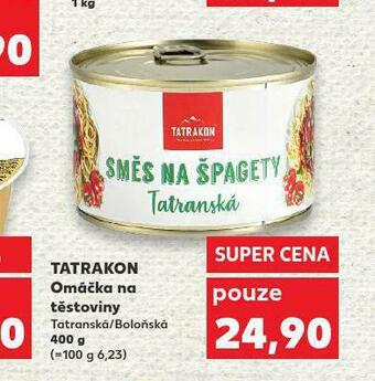 Kaufland Tatrakon omáčka na těstoviny nabídka