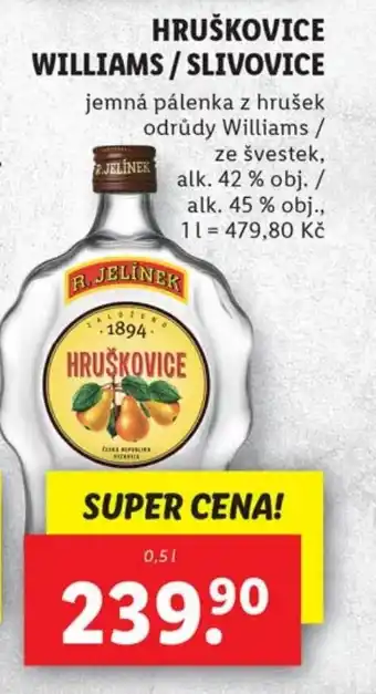 Lidl HRUŠKOVICE WILLIAMS/SLIVOVICE nabídka