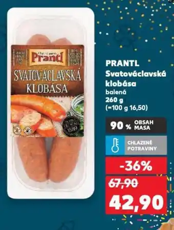Kaufland PRANTL Svatováclavská klobása nabídka