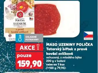 Kaufland MASO UZENINY POLIČKA Tatarský biftek z pravé hovězí svíčkové nabídka