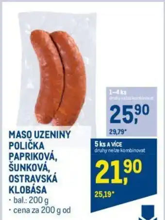 Makro MASO UZENINY POLIČKA PAPRIKOVÁ, ŠUNKOVÁ, OSTRAVSKÁ KLOBÁSA nabídka