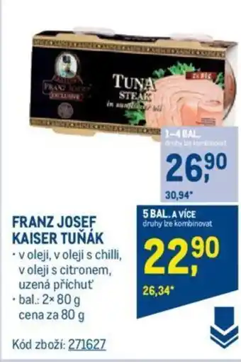 Makro FRANZ JOSEF KAISER TUŇÁK nabídka