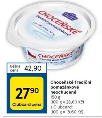 Tesco Choceňské Tradiční pomazánkové neochucené nabídka