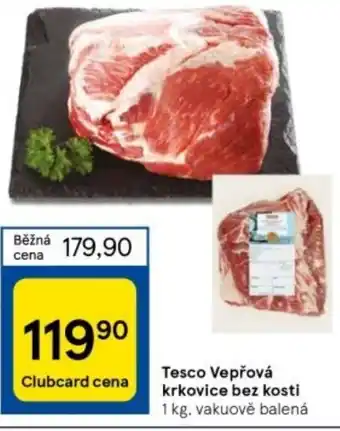 Tesco Tesco Vepřová krkovice bez kosti nabídka