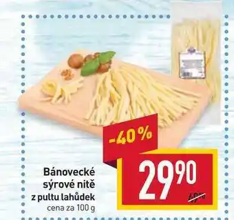 Billa Bánovecké sýrové nitě z pultu lahůdek cena za 100 g nabídka