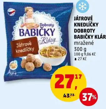 Penny Market JÁTROVÉ KNEDLÍČKY DOBROTY BABIČKY KLÁRY nabídka