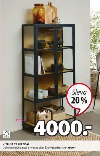 JYSK VITRÍNA TRAPPEDAL nabídka