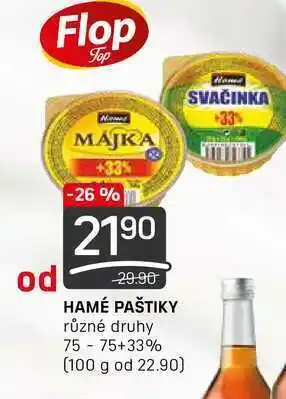 Flop Hamé paštiky různé druhy 75 - 75+33% nabídka