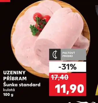 Kaufland UZENINY PŘÍBRAM Šunka standard nabídka