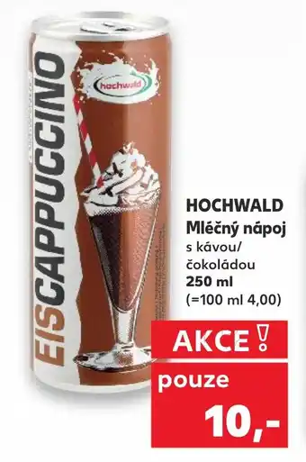 Kaufland HOCHWALD Mléčný nápoj nabídka