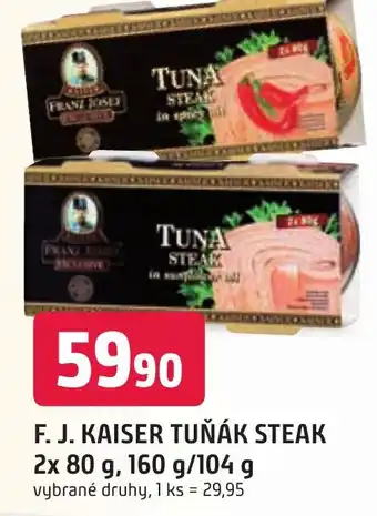 Trefa F. J. KAISER TUŇÁK STEAK 2x 80 g, 160 g/104 g nabídka