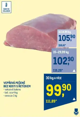 Makro VEPŘOVÁ PEČENĚ BEZ KOSTI S ŘETÍZKEM nabídka