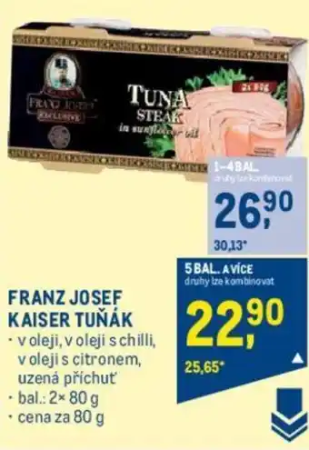 Makro FRANZ JOSEF KAISER TUŇÁK nabídka