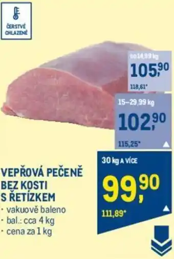 Makro VEPŘOVÁ PEČENĚ BEZ KOSTI S ŘETÍZKEM nabídka