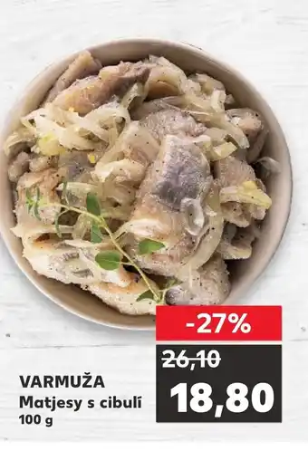 Kaufland VARMUŽA Matjesy s cibuli 100 g nabídka