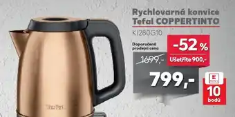 Kaufland Rychlovarná konvice Tefal COPPERTINTO nabídka