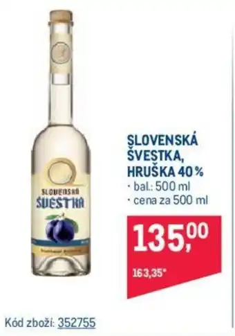 Makro SLOVENSKÁ ŠVESTKA, HRUŠKA 40% nabídka