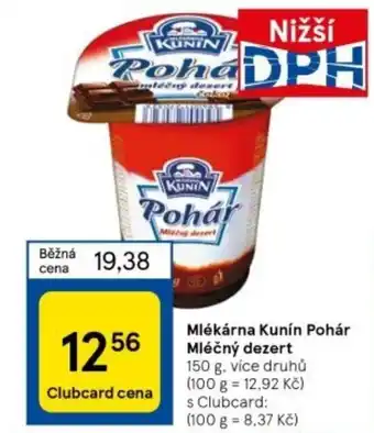 Tesco Mlékárna Kunín Pohár Mléčný dezert nabídka