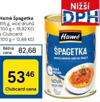 Tesco Hamé Špagetka nabídka