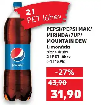 Kaufland PEPSI/PEPSI MAX/ MIRINDA/7UP/ MOUNTAIN DEW Limonáda 2L nabídka