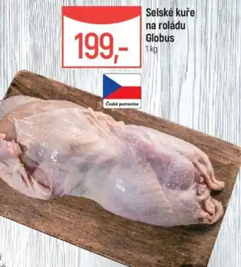 Globus Selské kuře na roládu Globus 1 kg nabídka