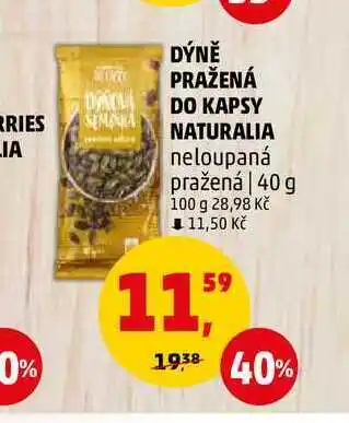 Penny Market DÝNĚ PRAŽENÁ DO KAPSY NATURALIA neloupaná pražená, 40 g nabídka