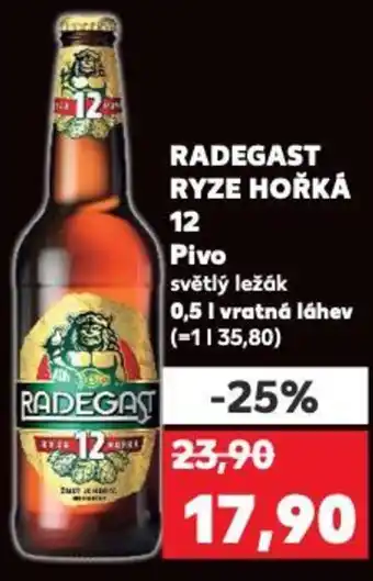 Kaufland RADEGAST RYZE HOŘKÁ 12 Pivo 0.5L nabídka