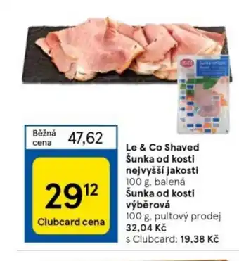Tesco Le & Co Shaved Šunka od kosti nejvyšší jakosti 100 g. nabídka