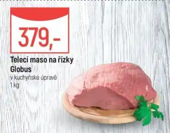 Globus Telecí maso na řízky Globus nabídka