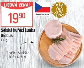 Globus Selská kuřecí šunka Globus nabídka