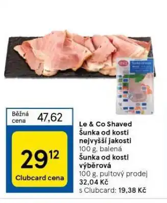 Tesco Le & co shaved šunka od kosti nejvyšší jakosti nabídka