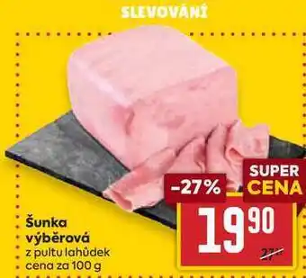 Billa Šunka výběrová z pultu lahůdek cena za 100 g nabídka