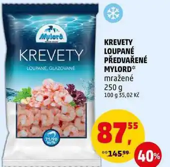 Penny Market KREVETY LOUPANÉ PŘEDVAŘENÉ MYLORD mražené, 250 g nabídka